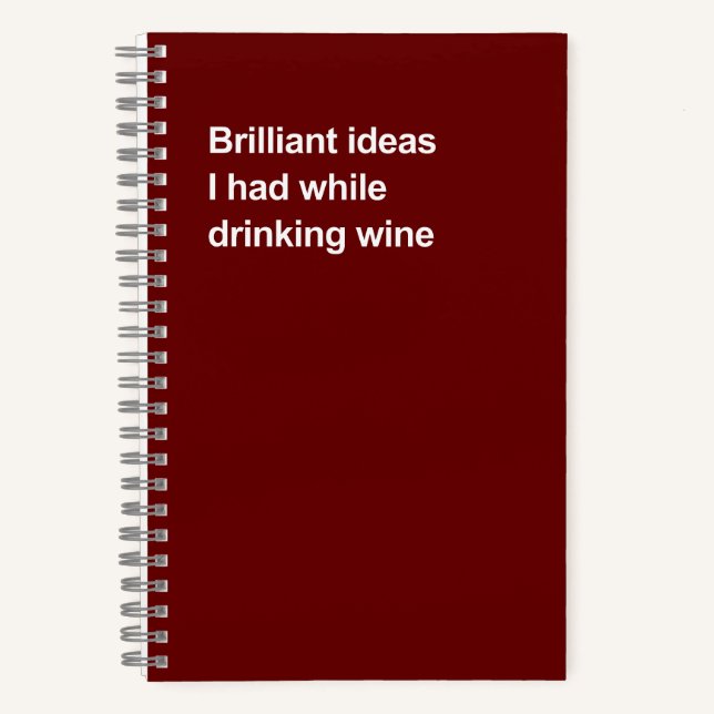 Carnet Brilliant ideas I had while drinking wine (Recto)