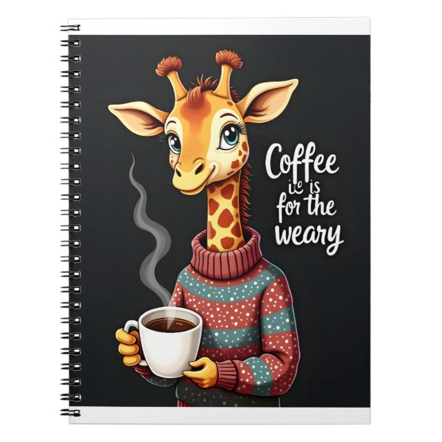 Carnet Café est pour Weary Funny Giraffe Lover café (Devant)