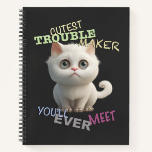 Carnet Cat Kitten Cuttest Trouble Maker Cute Adorable Fun