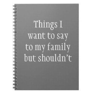 Carnet Ce que je veux dire à ma famille, mais je ne devra