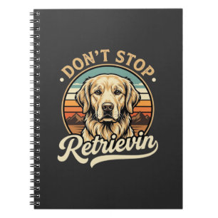 Carnet Chien Retriever doré Ne cessez pas de récupérer