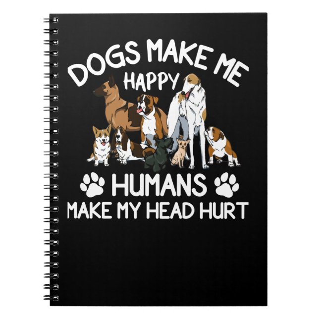 Carnet Chiens De Chiens Me Rendre Heureux Humains Me Fair (Devant)