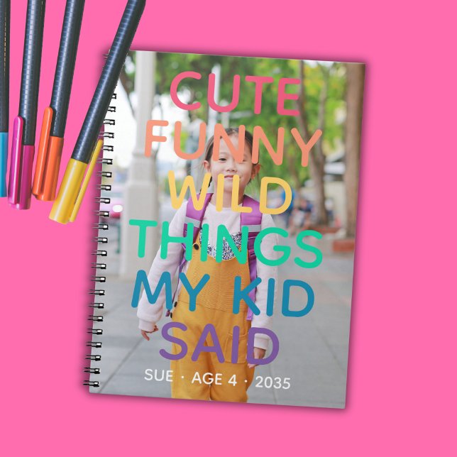 Carnet Choses drôles sauvages mignonnes que mon enfant a  (Rainbow Cute Funny Wild Things My Kid Said Photo Notebook
)