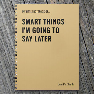 Carnet Choses Intelligentes Que Je Vais Dire Plus Tard Au