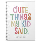 Choses mignonnes que mon enfant a dites