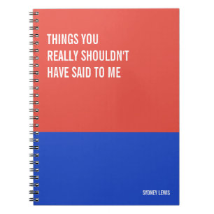 Carnet Choses que vous n'auriez vraiment pas dû me dire S