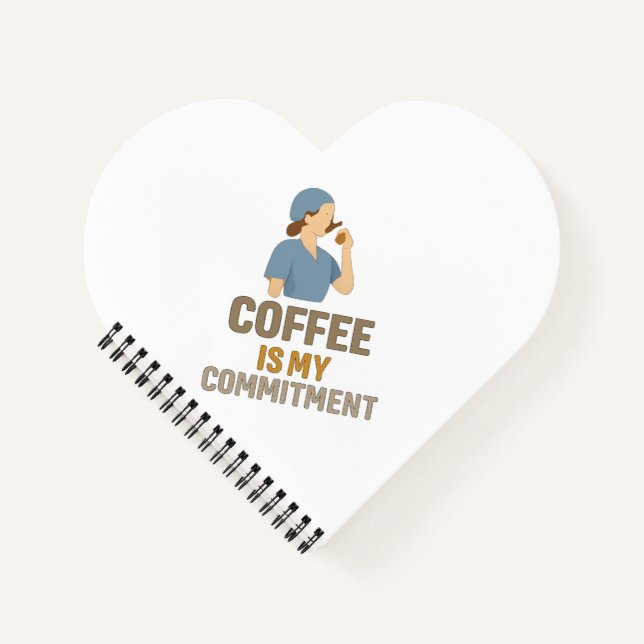 Carnet Coffee Is My Commitment Nurse Spiral Notebook  (Devant)