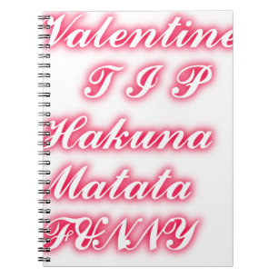 Carnet Conseil Saint-Valentin : Hakuna Matata Funny Texte
