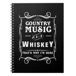 Carnet Country Music And Whiskey That's Why I'm Here