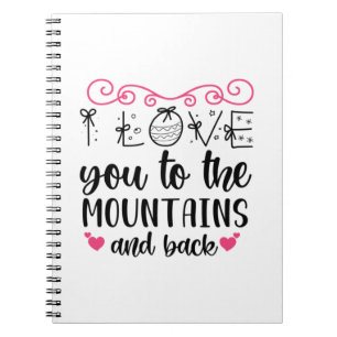 Carnet Couple Gift I Love You To The  Mountains And Back