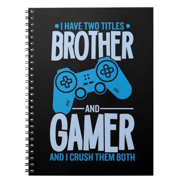 Carnet Crushing deux titres Brother et Gamer (Devant)