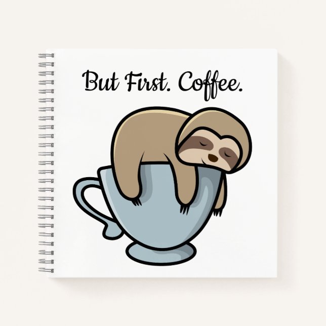 Carnet Cute Sloth Sleeping on Coffee Cup Coffee Quote (Devant)