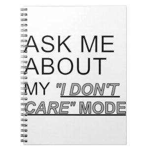 Carnet Demandez-moi à propos de Mon mode Je ne m'en fiche