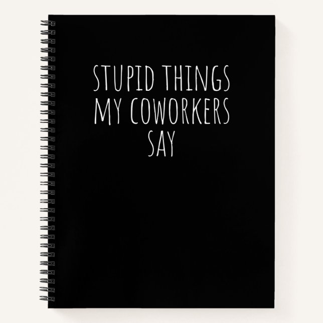 Carnet Des trucs Stupides Mes Collègues Disent Drôle Gag  (Devant)