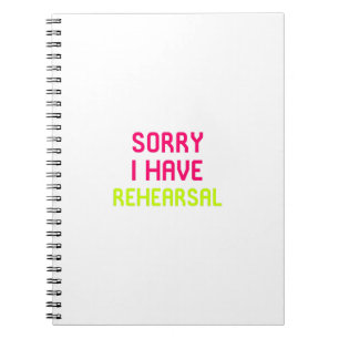 Carnet Désolé j'ai le théâtre musical de répétition