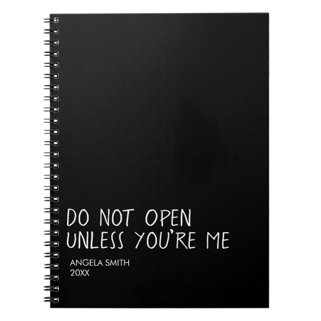 Carnet Do Not Open Unless You’re Me Notebook – Funny  (Devant)