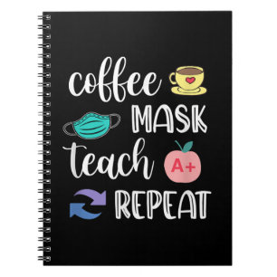 Carnet Don de l'enseignant Masque de café Teach Répéter
