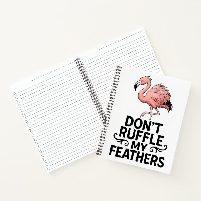 Carnet Don’t Ruffle My Feathers Funny Flamingo (Intérieur)