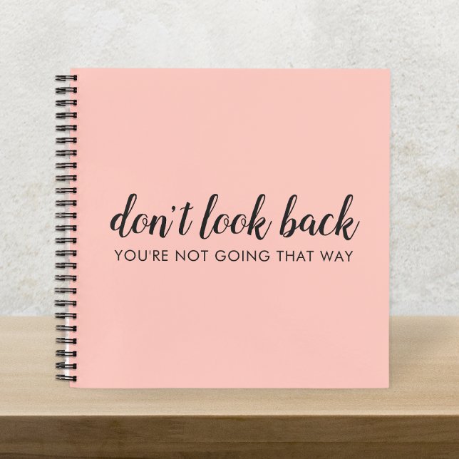 Carnet Don't Look Back | Uplifting Peachy Pink (Créateur téléchargé)
