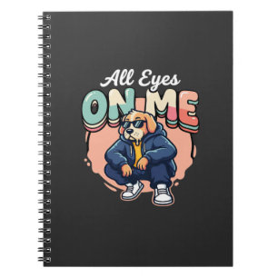 Carnet Drip Dog Tous les yeux sur moi