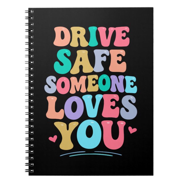 Carnet Drive safe someone loves you (Devant)