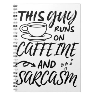 Carnet Drôle Ce Gars Fonctionne Sur La Caféine Et Le Sarc