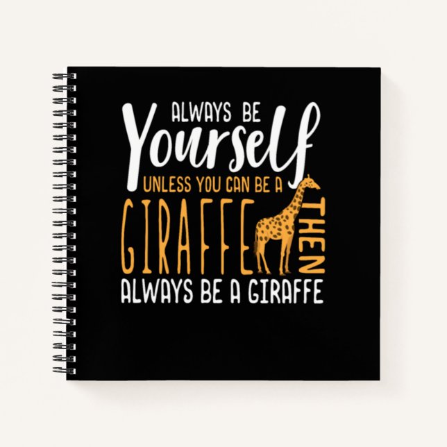 Carnet Drôle Giraffe design Toujours être une Giraffe (Devant)
