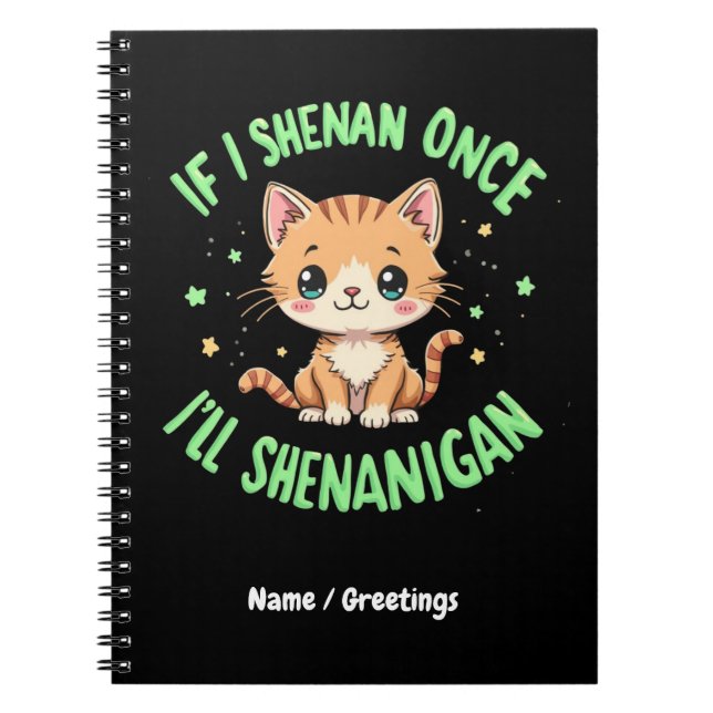 Carnet Drôle si je Shenan une fois je vais Shenanigan St  (Devant)