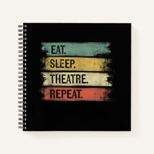 Carnet Eat Sleep Theatre Repeat Theater Tech Toxits