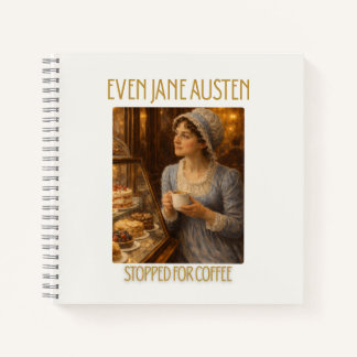 Carnet Even Jane Austen Stopped for Coffee - Notebook