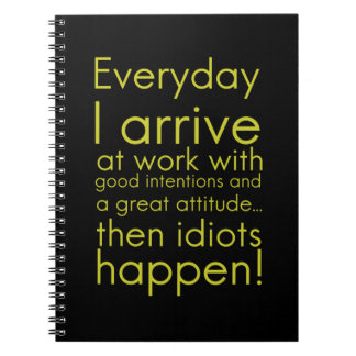 Carnet Everyday I arrive in work funny toxits for employe