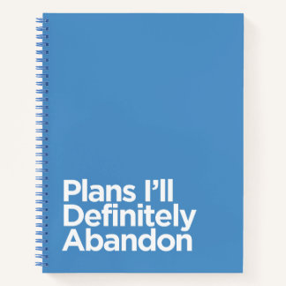 Carnet Funny Blue "Plans Je vais absolument abandonner"