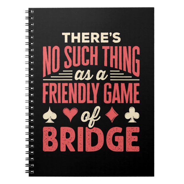Carnet Funny Bridge Player No Such Thing as Friendly Game (Devant)