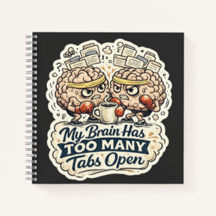 Carnet Funny My Brain a trop d'onglets ouverts T-Shirt