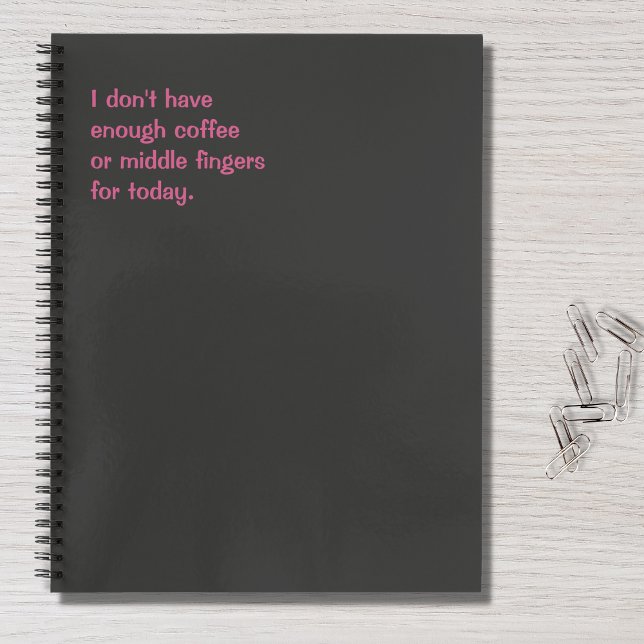 Carnet Funny Quote I Don't Have Enough Coffee For Today (Créateur téléchargé)