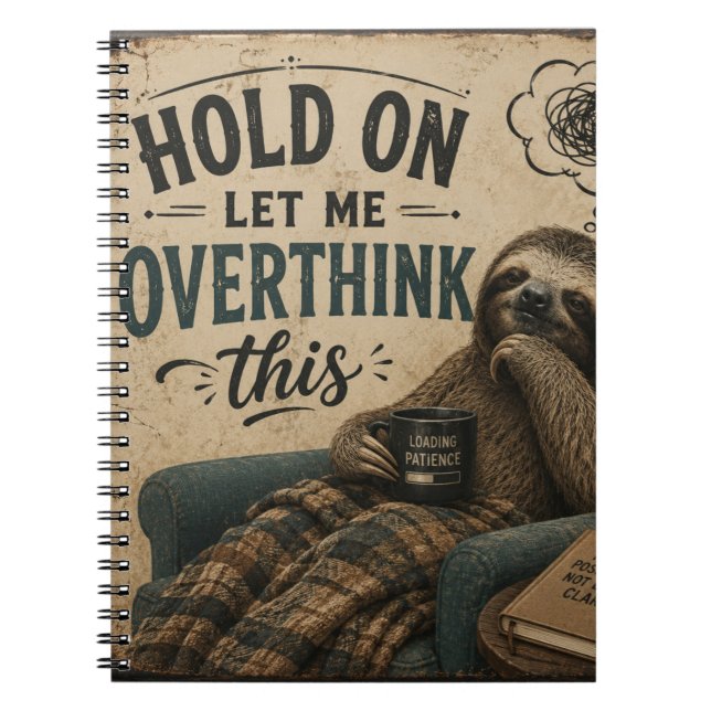 Carnet Funny Sloth Hold On Let Me Overthink This | Rustic (Devant)