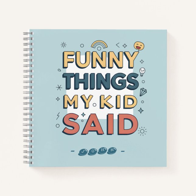 Carnet Funny Things My Kid Said Playful Quote (Devant)