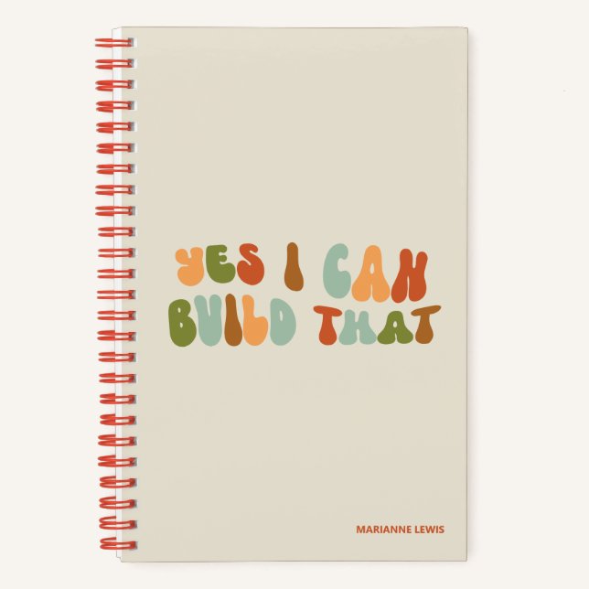 Carnet Groovy Yes I Can Build That, Builder, Maker (Recto)