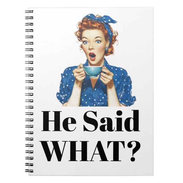 Carnet He Said What? Notebook (Devant)