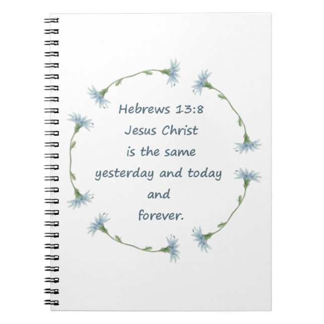 Carnet Hébreux 13:8 Jésus est la même Bible Ecriture (Devant)