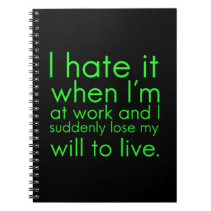 Carnet I hate it when I'm at work funny gifts for employe