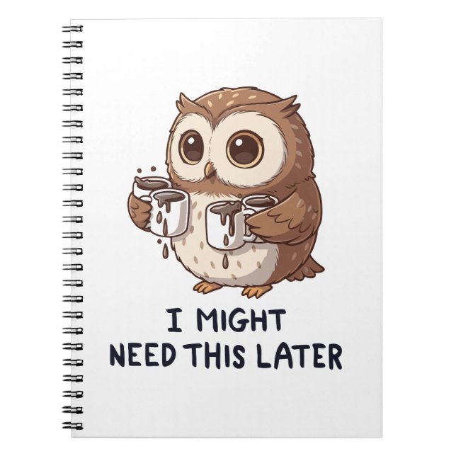 Carnet I Might Need Coffee Later - Funny Owl Humor (Devant)