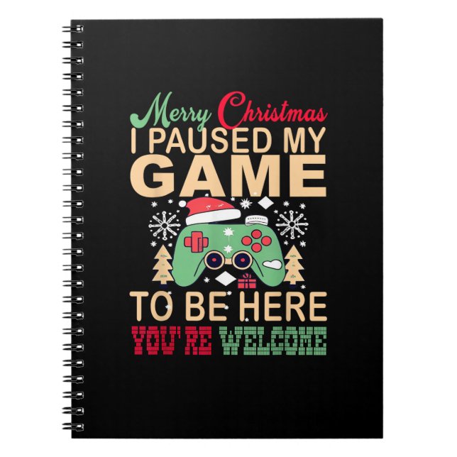 Carnet I Paused My Game to be here Christmas (Devant)