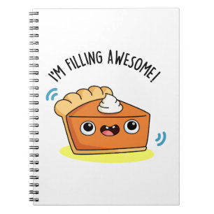 Carnet I'm Filling Awesome Funny Pie Pun