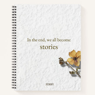 Carnet 'In the End We All Become Stories'