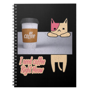 Carnet J'ai besoin de café juste Meow Les meilleurs cade