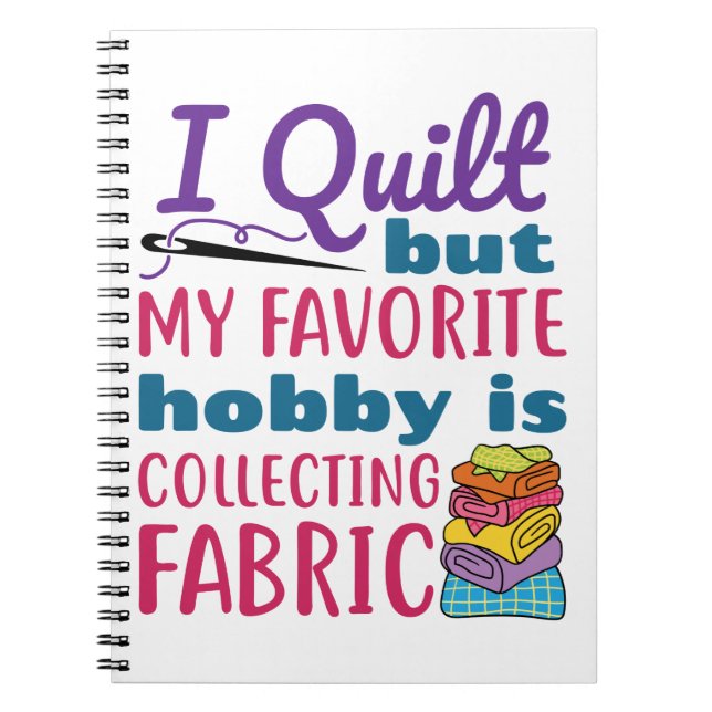 Carnet J'Ai Quilté Mais Mon Hobby Préféré Est La Collecte (Devant)