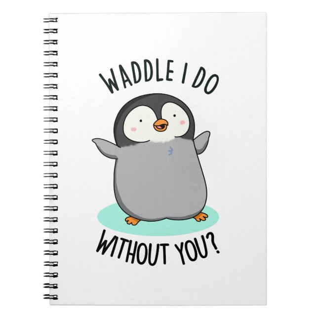 Carnet Je ferai quoi sans toi Pun de pingouin drôle  (Devant)