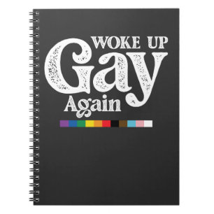 Carnet Je me suis réveillé gay encore une fois soutien à