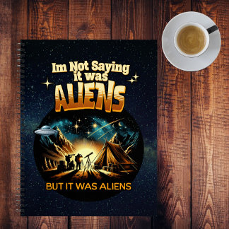 Carnet Je ne dis pas que c'était des Aliens, mais des Ali